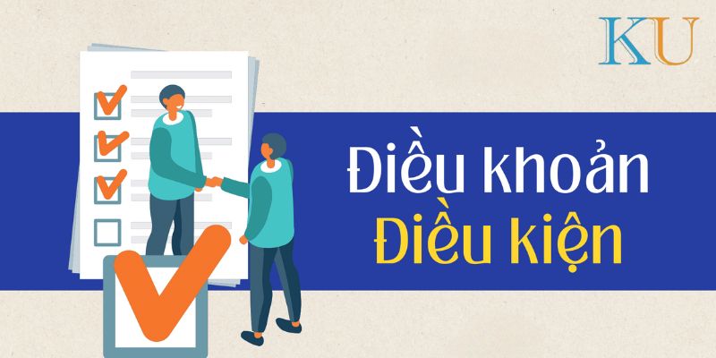 Các điều cần lưu ý trong điều khoản và điều kiện Kubet
