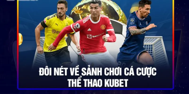 Đôi nét CMD Thể Thao Kubet