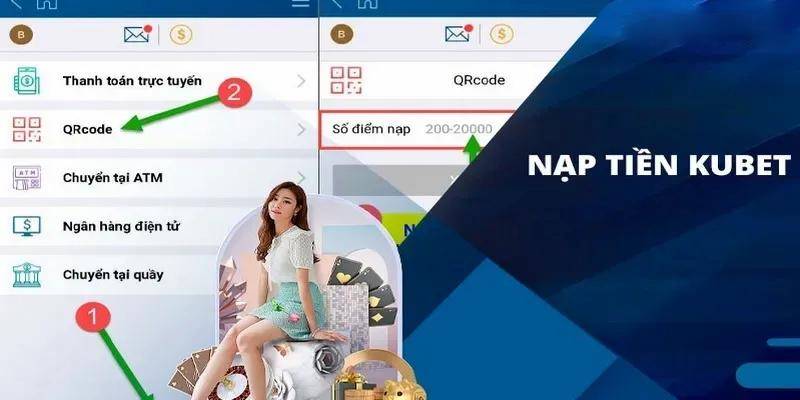 Nạp tiền Kubet qua QR tiện lợi và nhanh chóng
