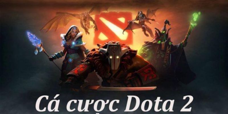 Tổng quan về bộ môn cá cược E-Sports - Dota2