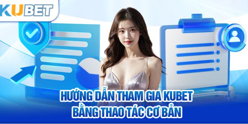 Hướng dẫn tham gia Poker Kubet cực đơn giản